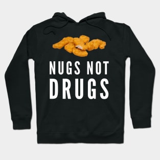 Nugs Not Drugs Hoodie